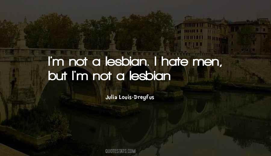 Hate Men Quotes #1024736