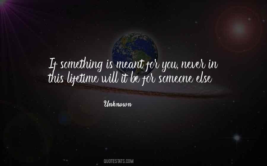 If Something Is Meant For You Quotes #1186294