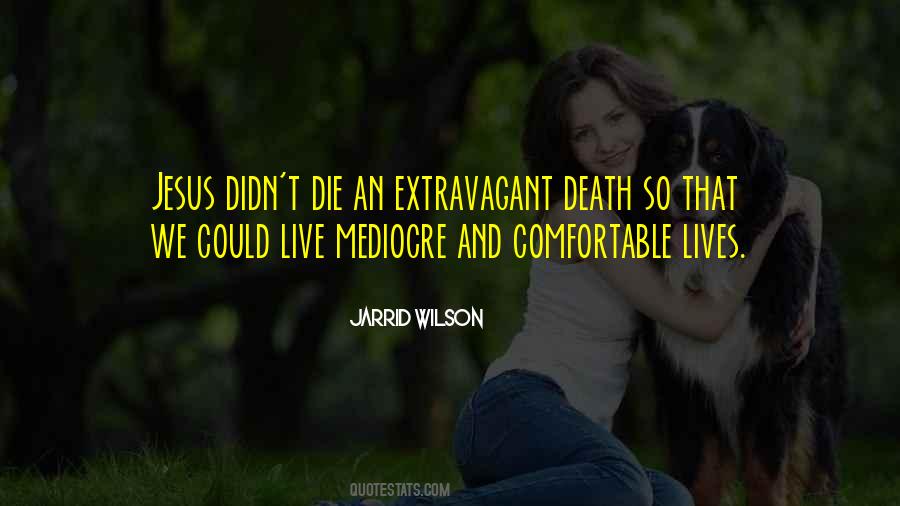 Extravagant Quotes #547238 Extravagant Quotes #547238
