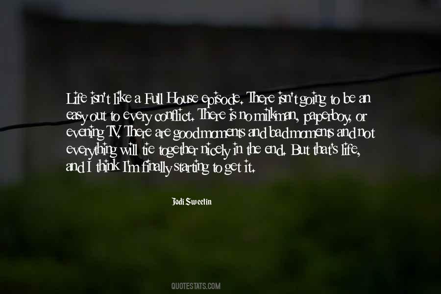 Everything Is Going To End Quotes #1307881