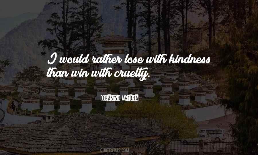 My Philosophy Is Kindness Quotes #10551