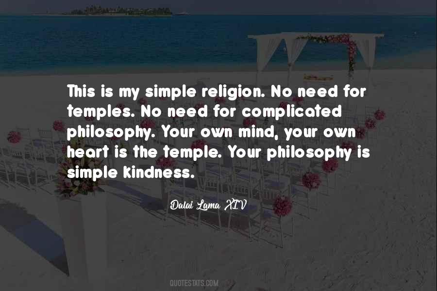 My Philosophy Is Kindness Quotes #1137389