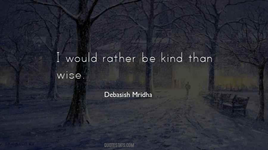 My Philosophy Is Kindness Quotes #119041