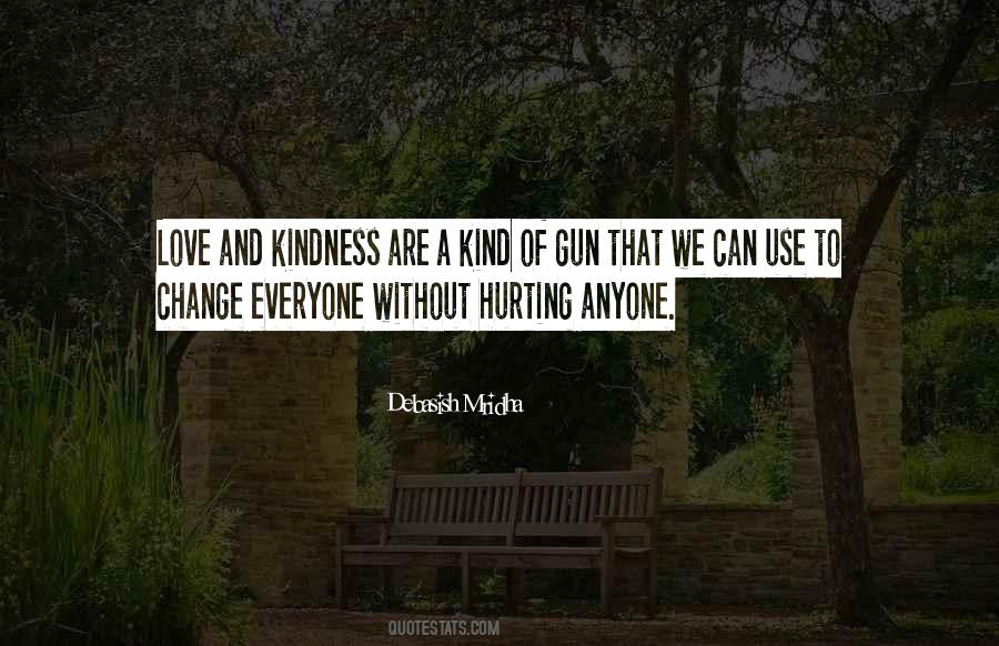 My Philosophy Is Kindness Quotes #168727