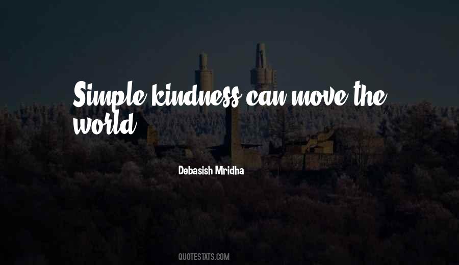 My Philosophy Is Kindness Quotes #171783