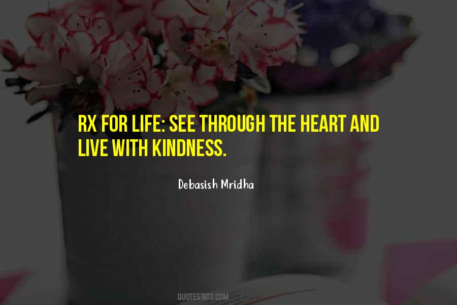 My Philosophy Is Kindness Quotes #187590