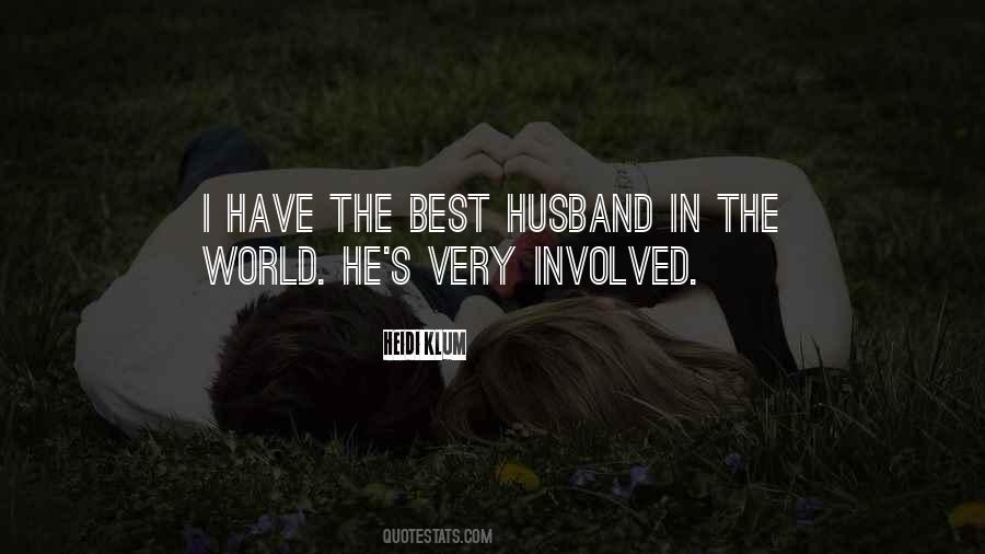 I Have The Best Husband Quotes #1764294