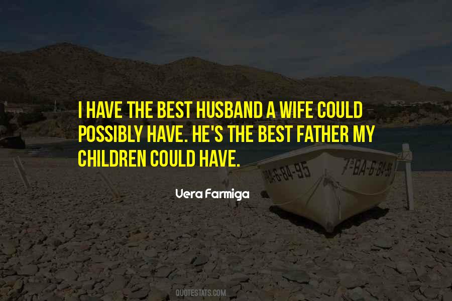I Have The Best Husband Quotes #988569