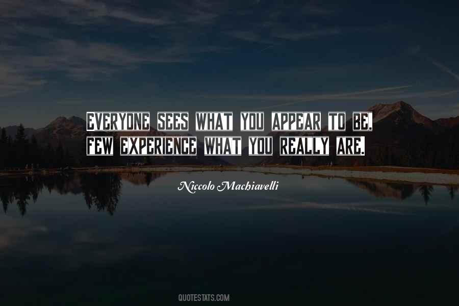 Few Experience What You Really Are Quotes #270409