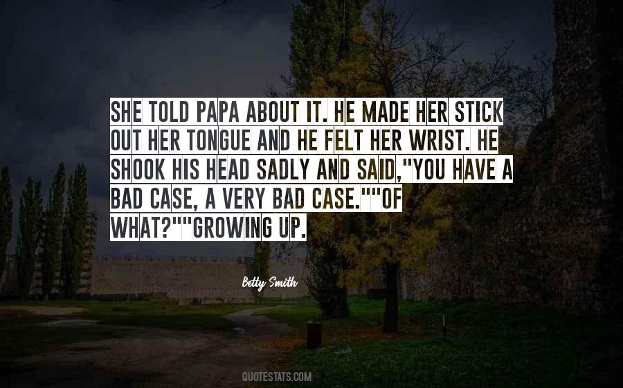 Bad Papa Quotes #1703996