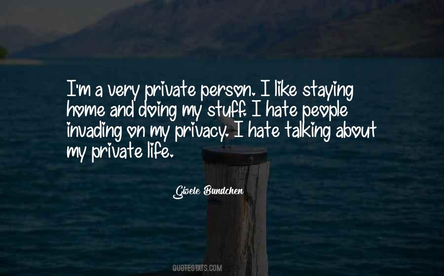 I Like My Privacy Quotes #1177418