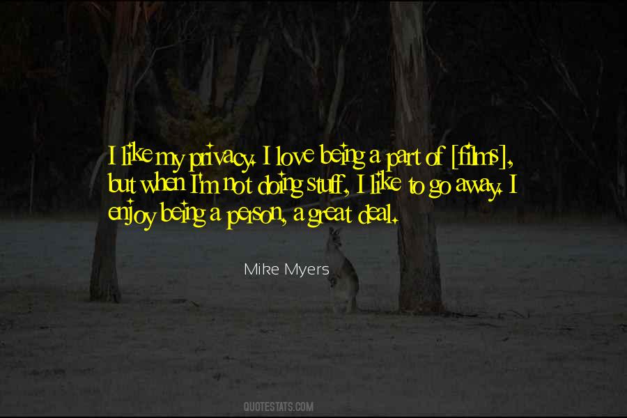 I Like My Privacy Quotes #146219