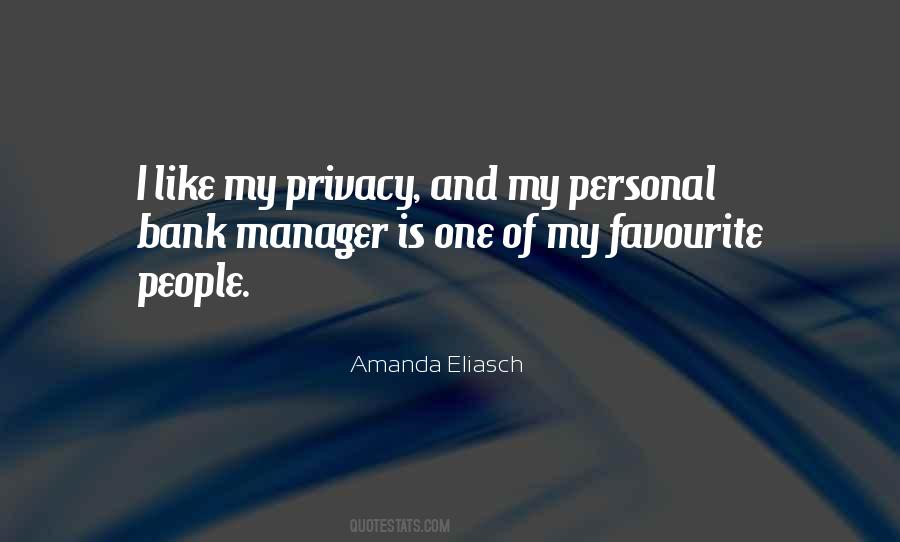 I Like My Privacy Quotes #503216