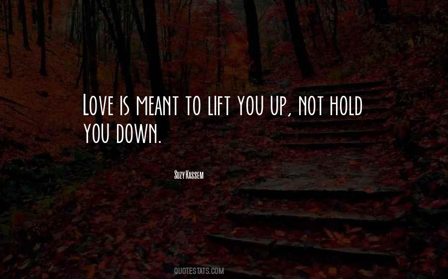 Love Lifts You Up Quotes #198537