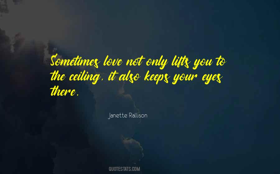 Love Lifts You Up Quotes #399626