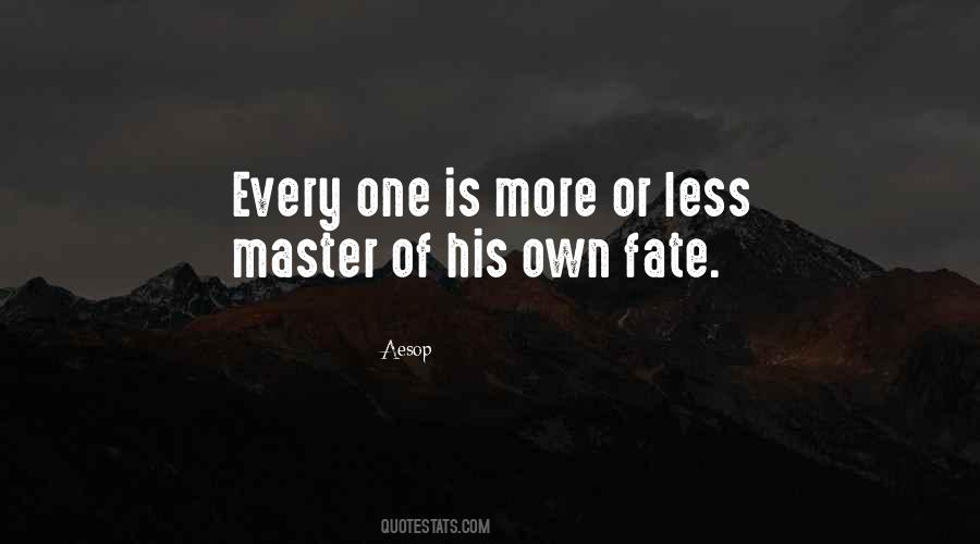 Masters Of Our Fate Quotes #1551419