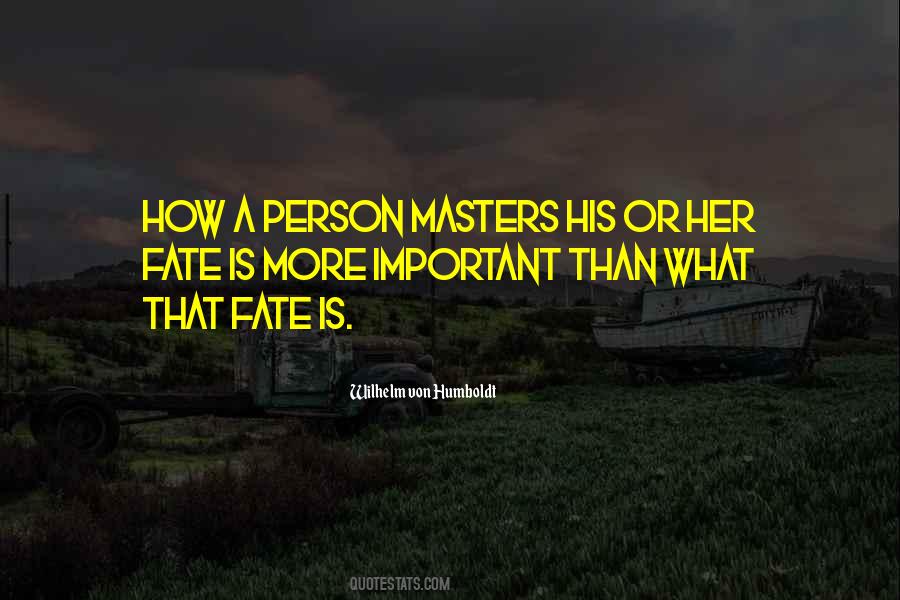 Masters Of Our Fate Quotes #1751400