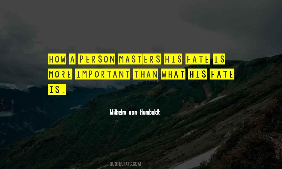 Masters Of Our Fate Quotes #1812892