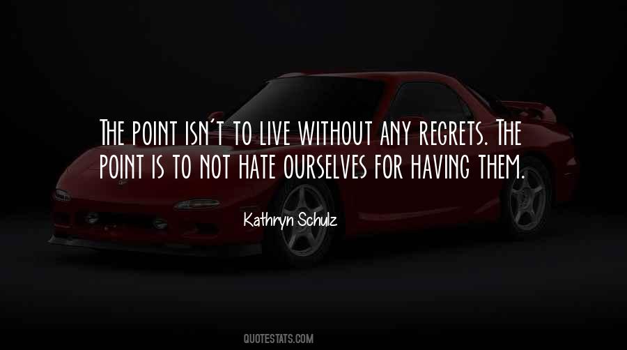 Not Having Regrets Quotes #68612