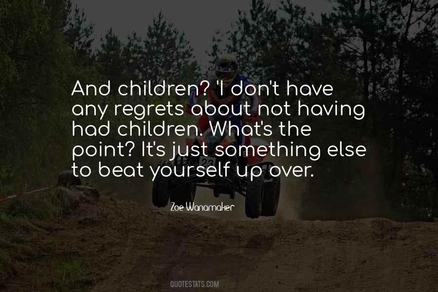 Not Having Regrets Quotes #845522