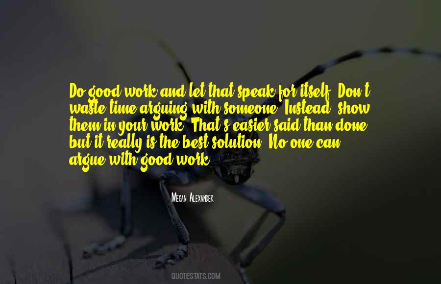 Let Your Work Speak For Itself Quotes #1072024