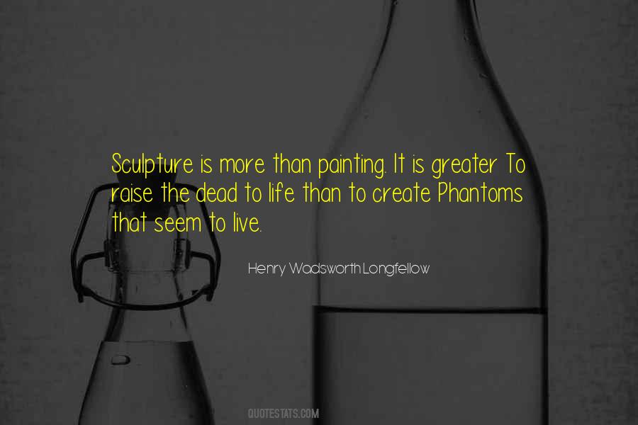 Create The Life You Want To Live Quotes #675984