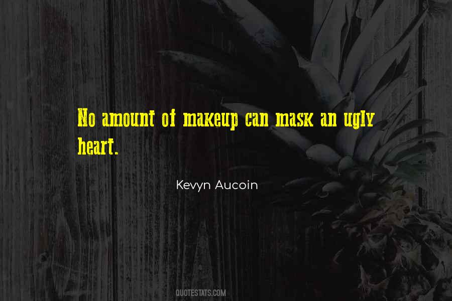 No Amount Of Makeup Quotes #1208740