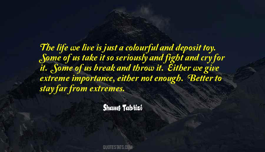 Extremes Life Quotes #1073209