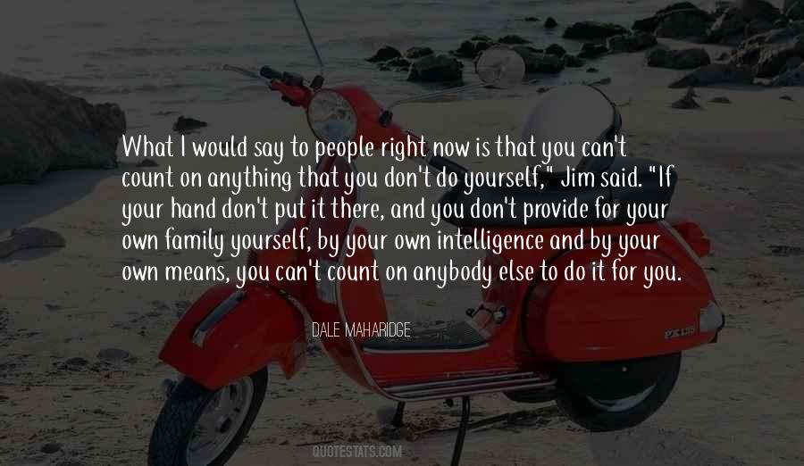 Would Do Anything For You Quotes #1494892