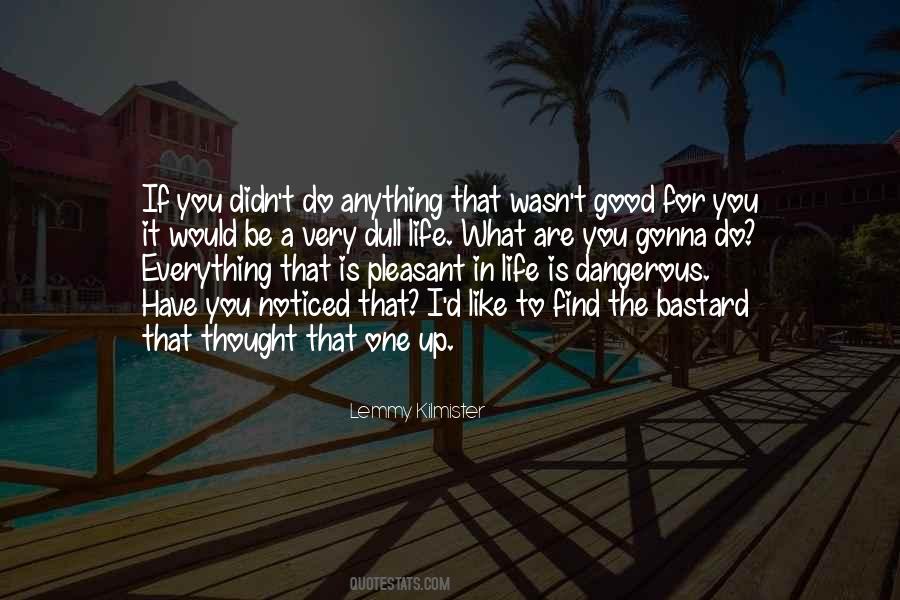 Would Do Anything For You Quotes #1646828