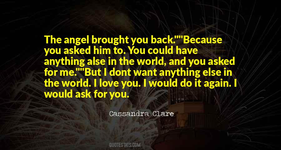 Would Do Anything For You Quotes #1845945
