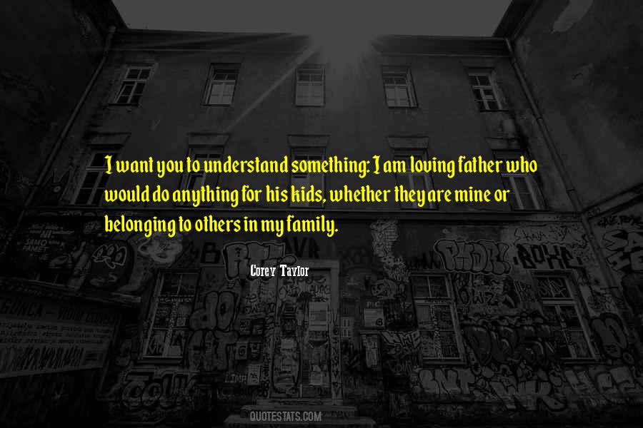 Would Do Anything For You Quotes #417115