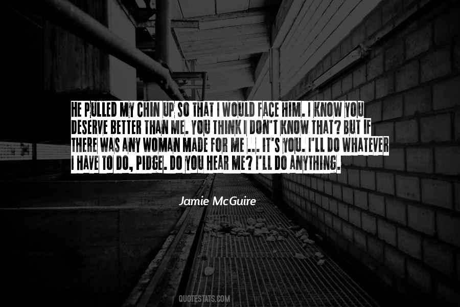 Would Do Anything For You Quotes #791938