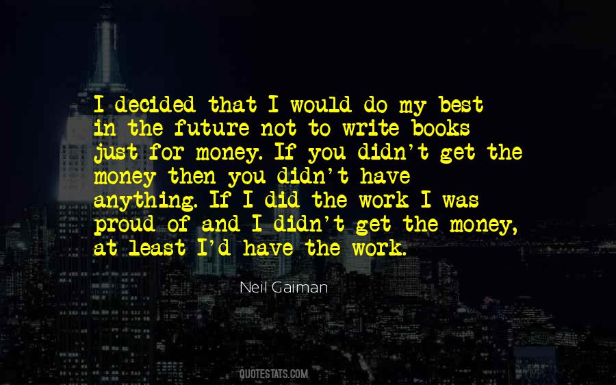 Would Do Anything For You Quotes #828707