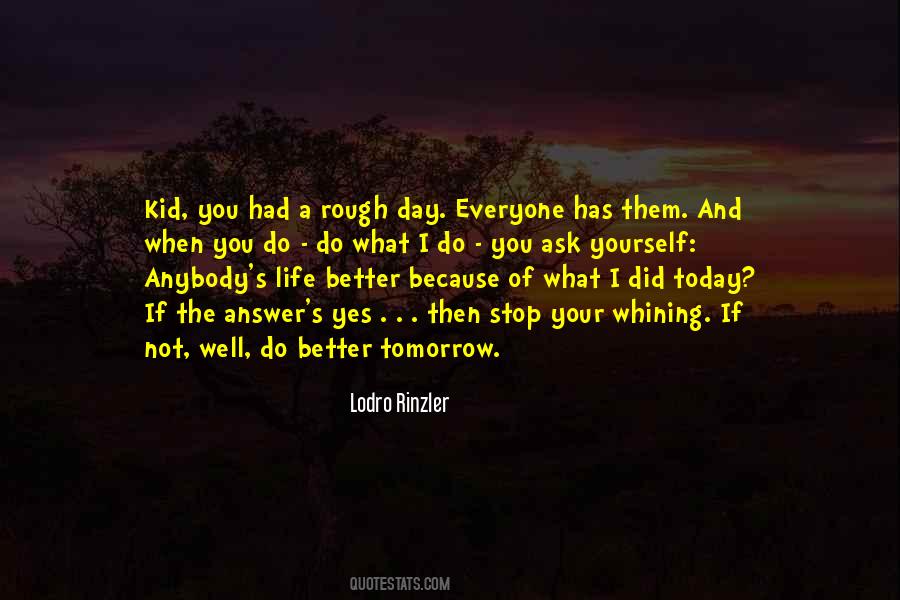 Do Today Not Tomorrow Quotes #1298502