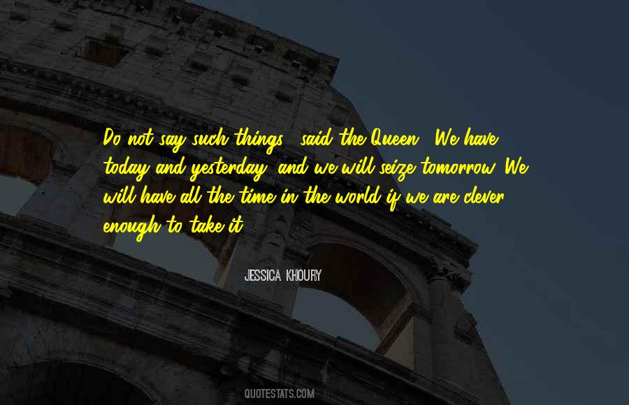 Do Today Not Tomorrow Quotes #309196