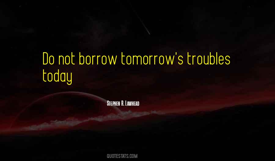 Do Today Not Tomorrow Quotes #460792