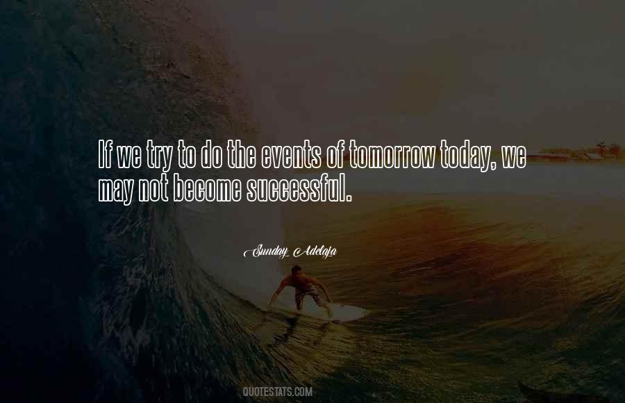 Do Today Not Tomorrow Quotes #750007