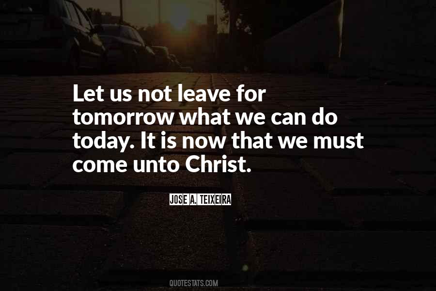 Do Today Not Tomorrow Quotes #853373