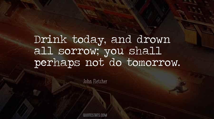 Do Today Not Tomorrow Quotes #929141