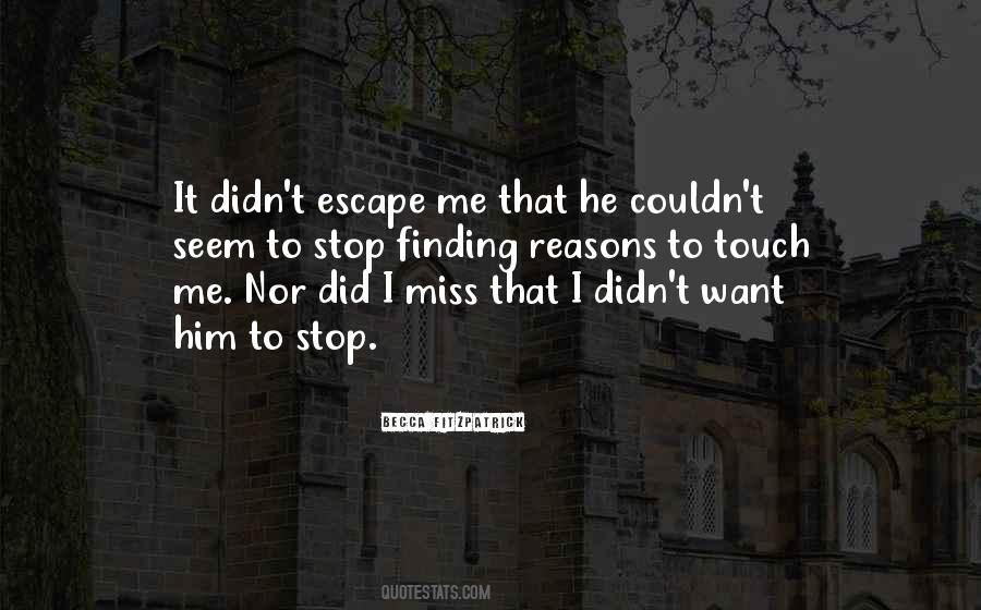 I Want To Escape Quotes #1383720