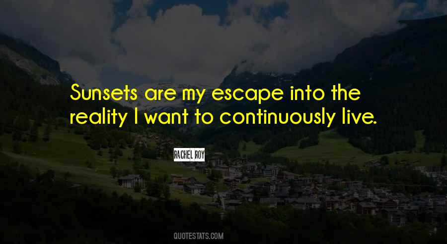 I Want To Escape Quotes #1505485