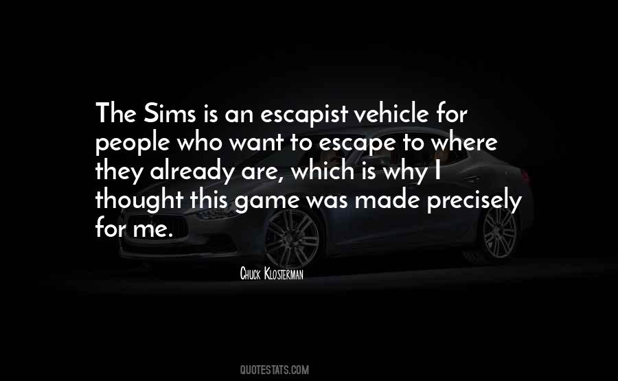 I Want To Escape Quotes #228780