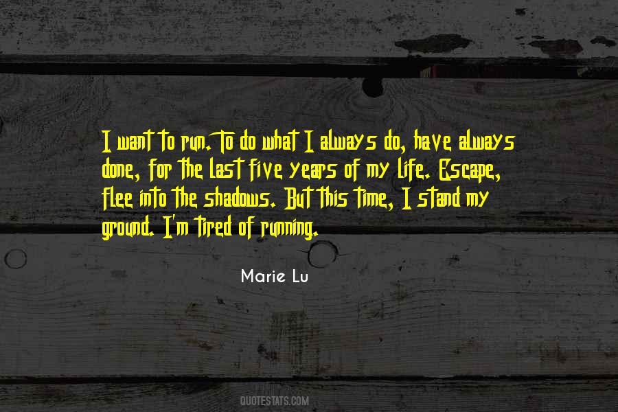 I Want To Escape Quotes #335913