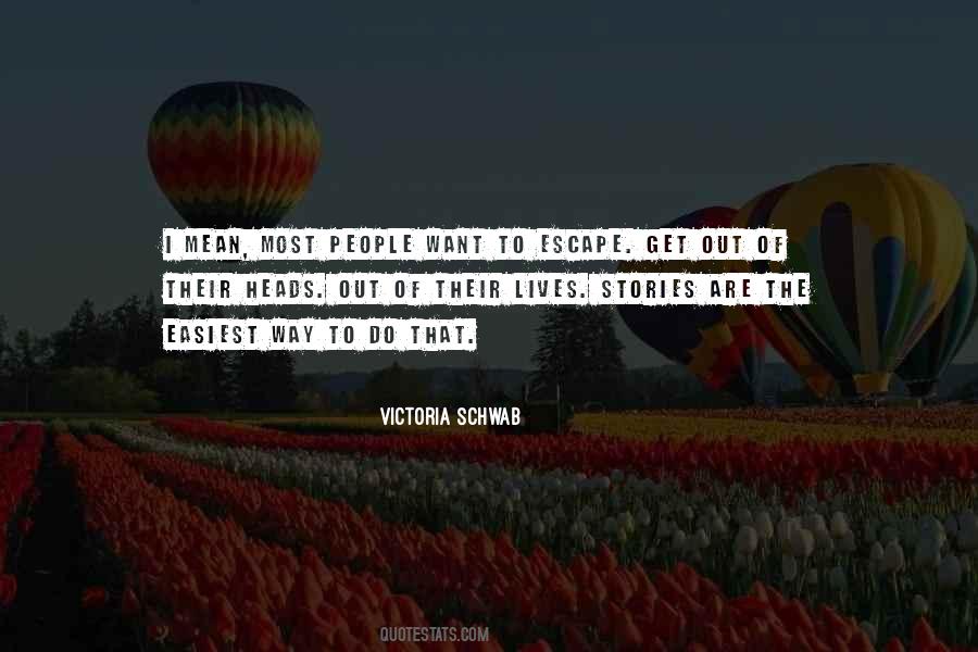 I Want To Escape Quotes #750174