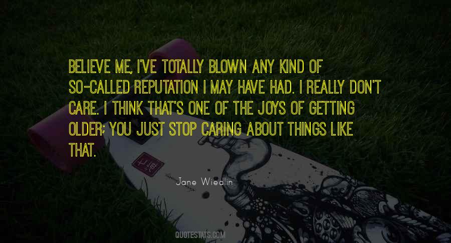 When We Stop Caring Quotes #530477