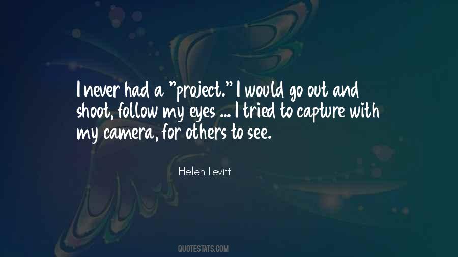 Eye And Camera Quotes #1536850