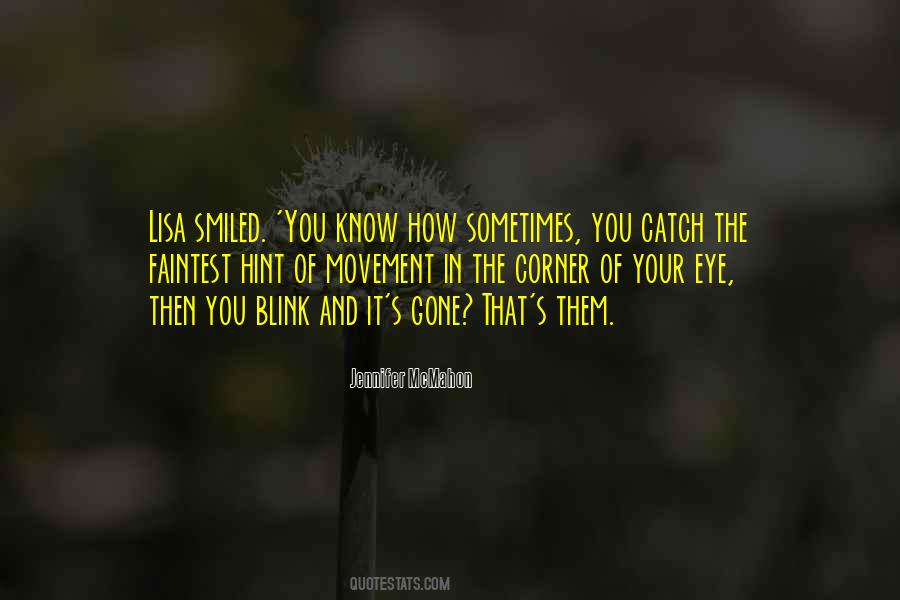Eye Blink Quotes #1033332
