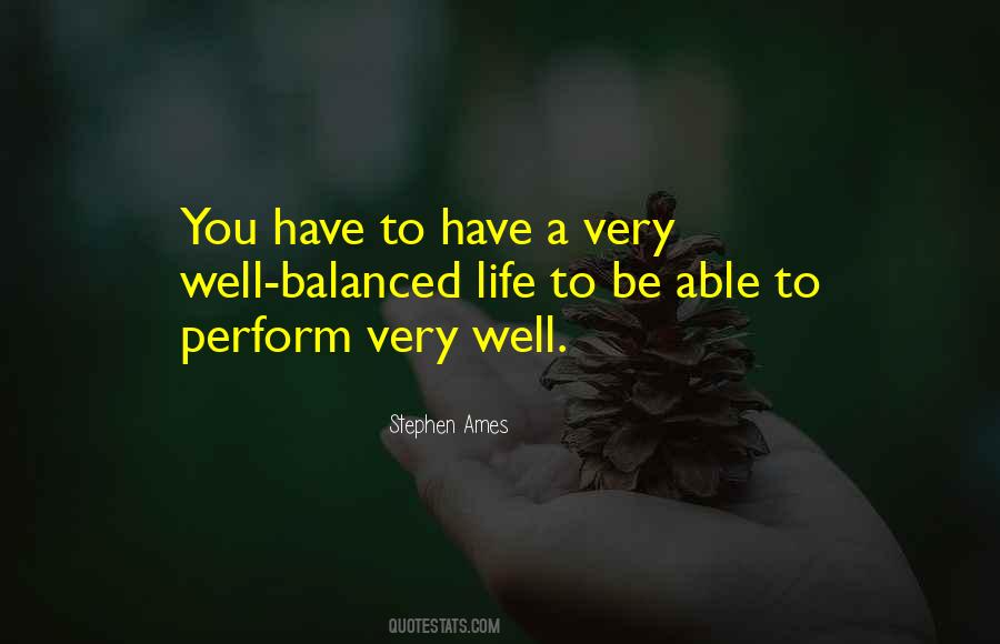 Perform Well Quotes #968042