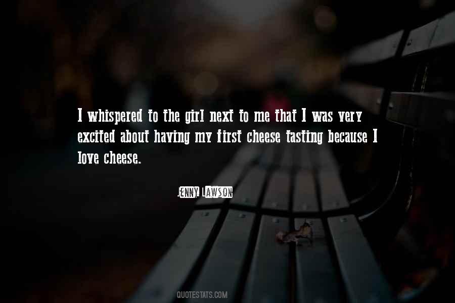 I Love Cheese Quotes #1112587